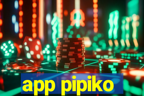 app pipiko